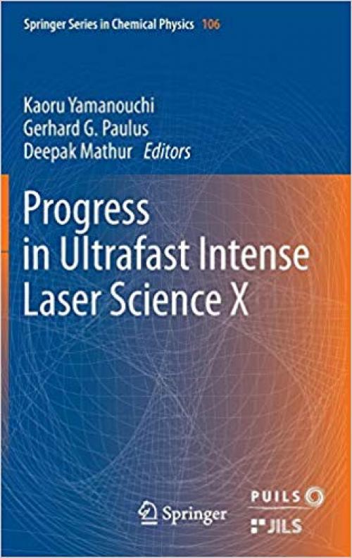Progress in Ultrafast Intense Laser Science: Volume X (Springer Series in Chemical Physics) - 3319005200