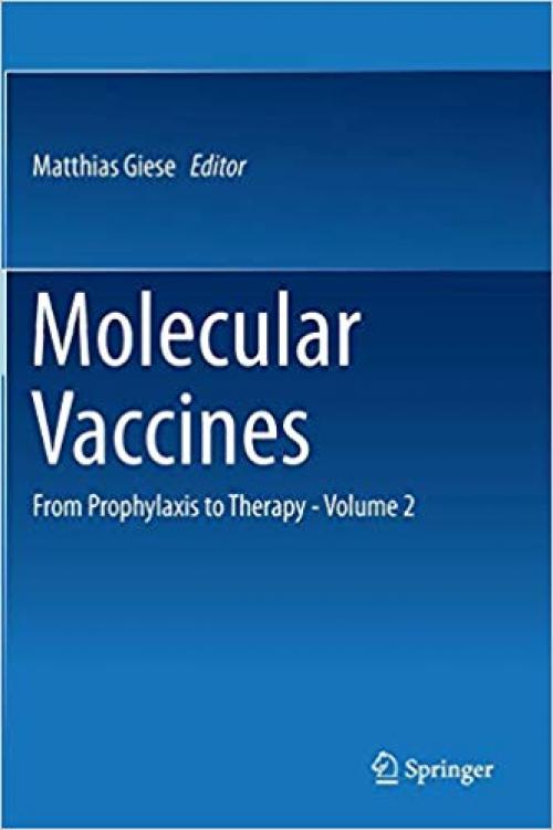 Molecular Vaccines: From Prophylaxis to Therapy - Volume 2 - 331900977X