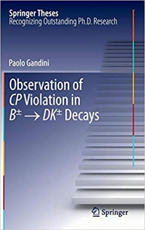 Observation of CP Violation in B± → DK± Decays (Springer Theses) - 331901028X