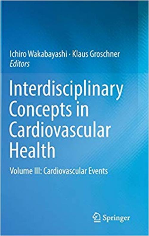 Interdisciplinary Concepts in Cardiovascular Health: Volume III: Cardiovascular Events - 3319010735