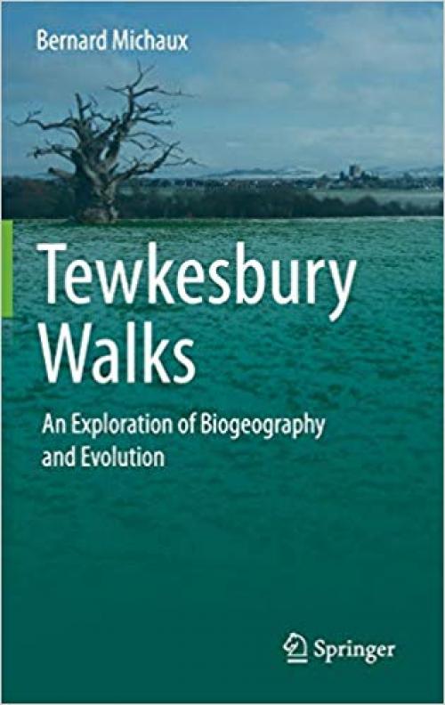 Tewkesbury Walks: An Exploration of Biogeography and Evolution - 3319015435