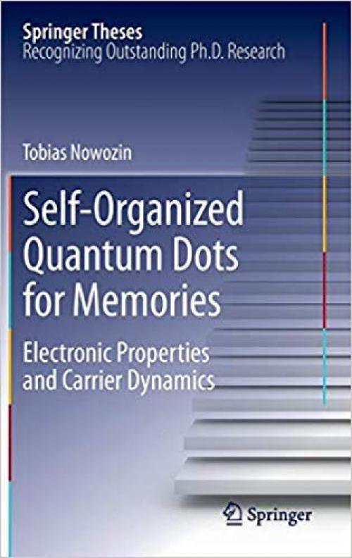 Self-Organized Quantum Dots for Memories: Electronic Properties and Carrier Dynamics (Springer Theses) - 3319019694