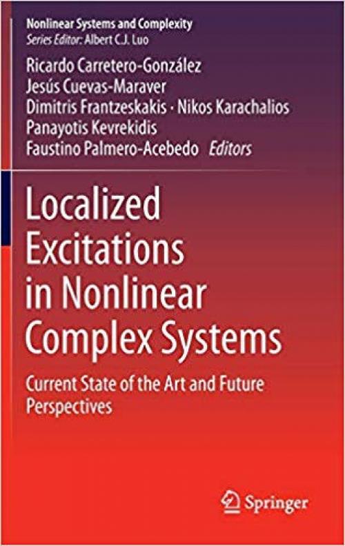 Localized Excitations in Nonlinear Complex Systems: Current State of the Art and Future Perspectives (Nonlinear Systems and Complexity) - 3319020560