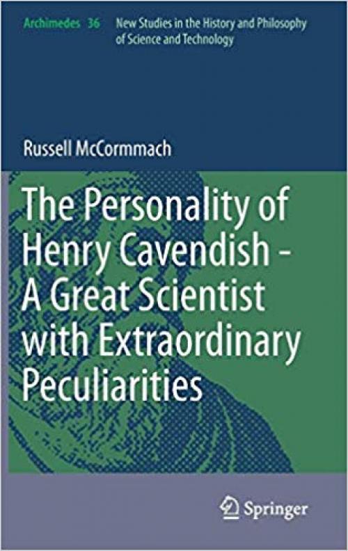 The Personality of Henry Cavendish - A Great Scientist with Extraordinary Peculiarities (Archimedes) - 331902437X