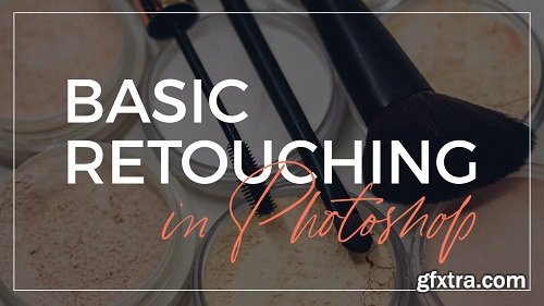 Basic Retouching in Photoshop