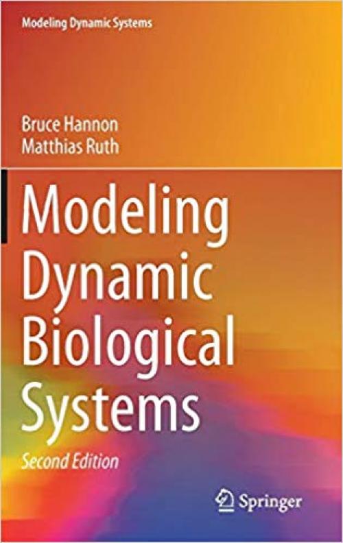 Modeling Dynamic Biological Systems (Modeling Dynamic Systems) - 331905614X