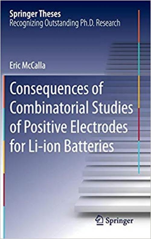 Consequences of Combinatorial Studies of Positive Electrodes for Li-ion Batteries (Springer Theses) - 3319058487