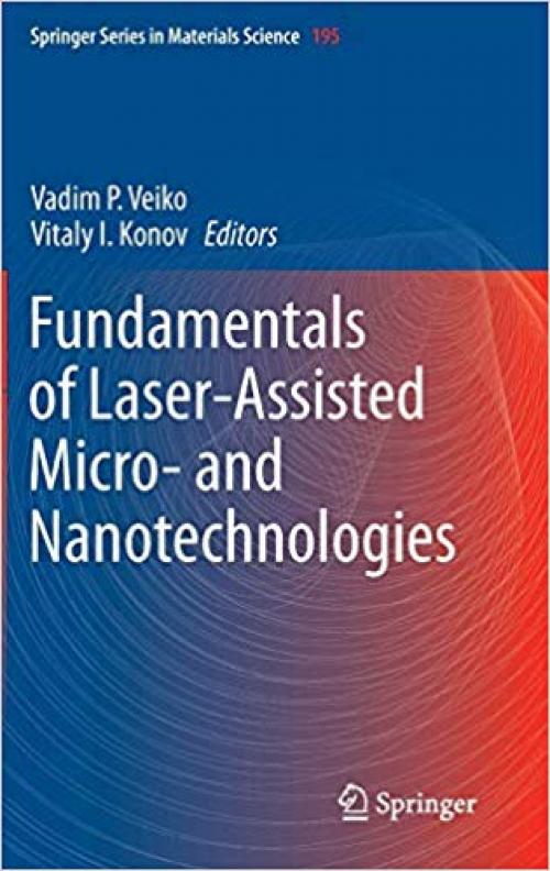 Fundamentals of Laser-Assisted Micro- and Nanotechnologies (Springer Series in Materials Science) - 3319059866