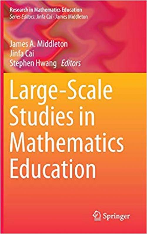 Large-Scale Studies in Mathematics Education (Research in Mathematics Education) - 3319077155