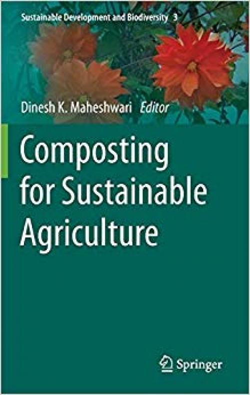 Composting for Sustainable Agriculture (Sustainable Development and Biodiversity) - 3319080032