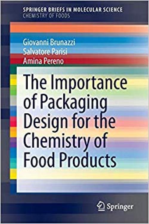 The Importance of Packaging Design for the Chemistry of Food Products (SpringerBriefs in Molecular Science) - 3319084518