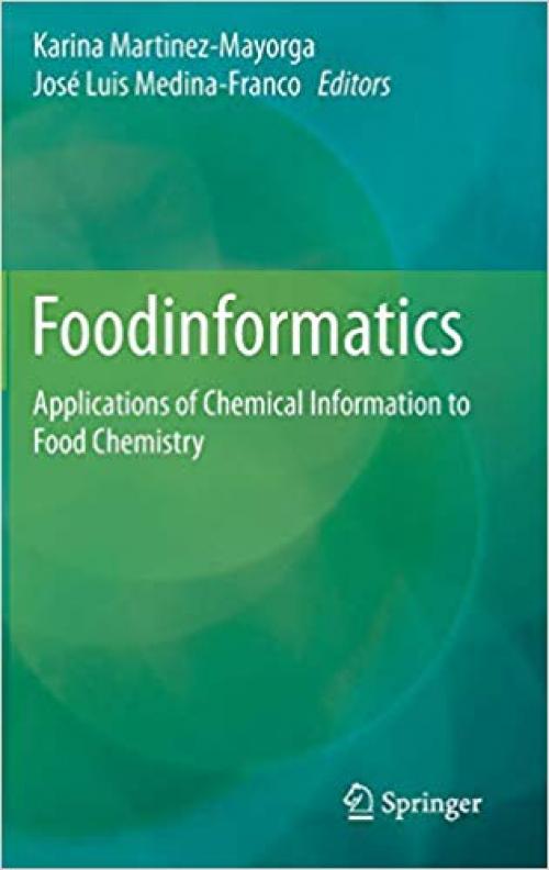 Foodinformatics: Applications of Chemical Information to Food Chemistry - 3319102257