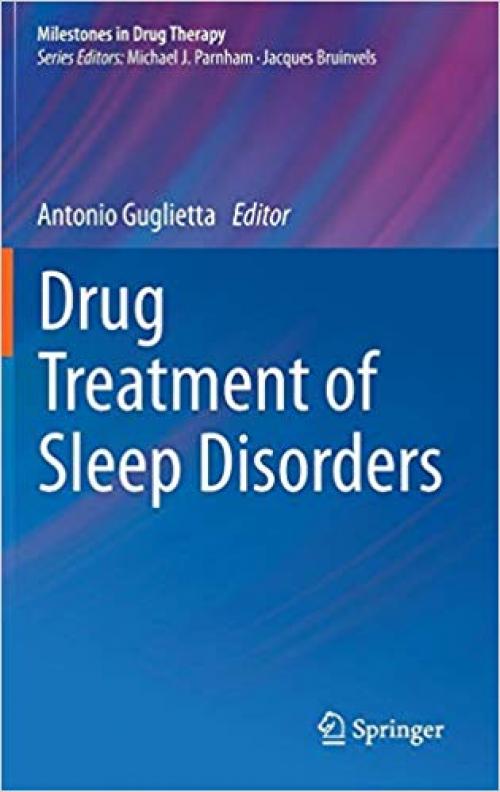 Drug Treatment of Sleep Disorders (Milestones in Drug Therapy) - 3319115138