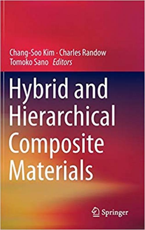 Hybrid and Hierarchical Composite Materials - 3319128671