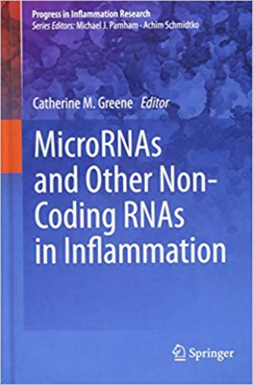 MicroRNAs and Other Non-Coding RNAs in Inflammation (Progress in Inflammation Research) - 3319136887