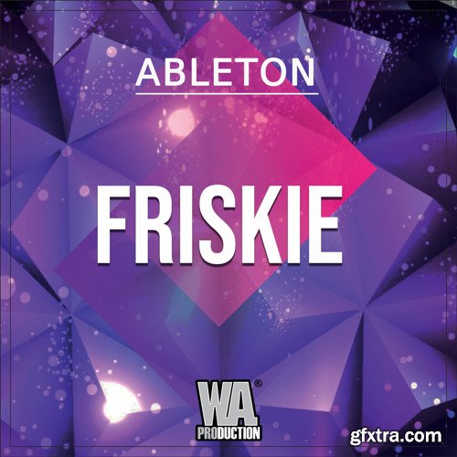 WA Production Future Bass Friskie Template For ABLETON LiVE + WAV CONSTRUCTiON KIT MiDi MASSiVE SERUM