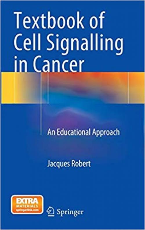 Textbook of Cell Signalling in Cancer: An Educational Approach - 3319143395