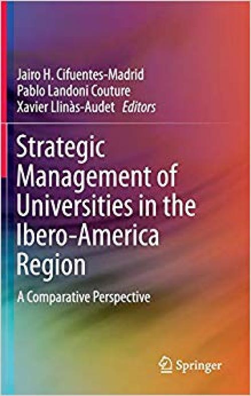 Strategic Management of Universities in the Ibero-America Region: A Comparative Perspective - 3319146831