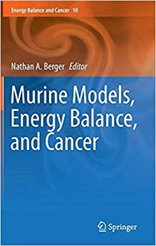 Murine Models, Energy Balance, and Cancer - 3319167324