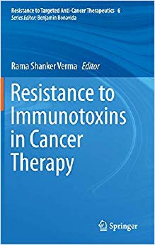 Resistance to Immunotoxins in Cancer Therapy (Resistance to Targeted Anti-Cancer Therapeutics) - 3319172743