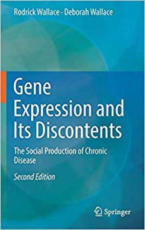 Gene Expression and Its Discontents: The Social Production of Chronic Disease - 3319480774