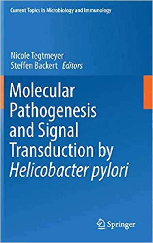 Molecular Pathogenesis and Signal Transduction by Helicobacter pylori (Current Topics in Microbiology and Immunology) - 331950519X