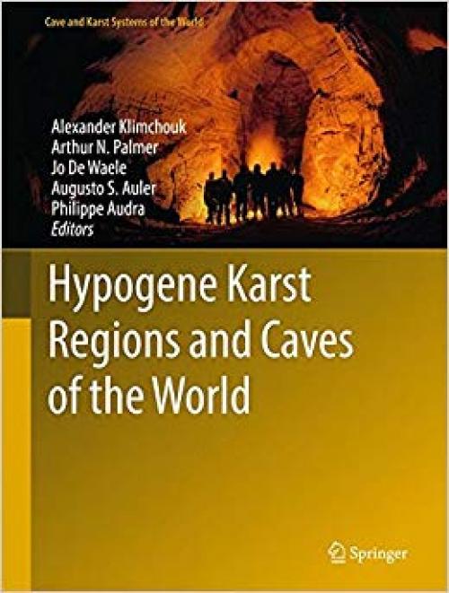 Hypogene Karst Regions and Caves of the World (Cave and Karst Systems of the World) - 3319533479