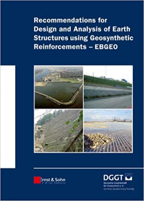 Recommendations for Design and Analysis of Earth Structures using Geosynthetic Reinforcements - EBGEO - 3433029830