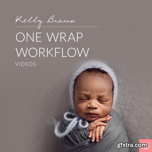 Kelly Brown - One Wrap Workflow – Tutorials