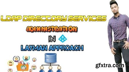 LDAP Directory Services Administration in Layman Approach