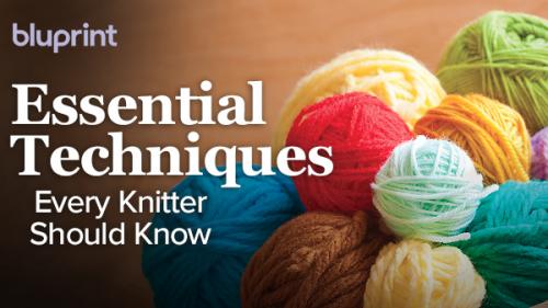 TheGreatCoursesPlus - Essential Techniques Every Knitter Should Know