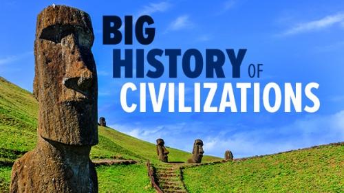 TheGreatCoursesPlus - The Big History of Civilizations