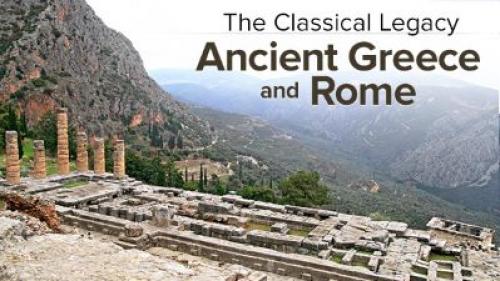 TheGreatCoursesPlus - The Classical Legacy: Ancient Greece and Rome