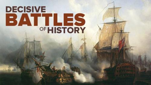 TheGreatCoursesPlus - The Decisive Battles of World History