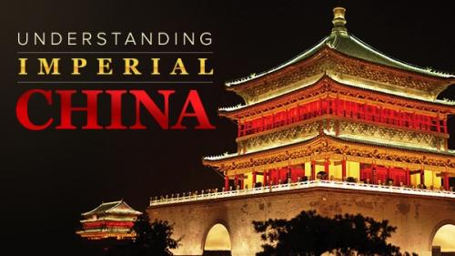 TheGreatCoursesPlus - Understanding Imperial China: Dynasties, Life, and Culture