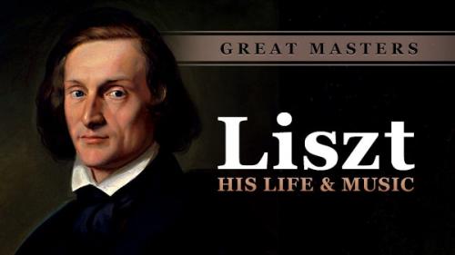 TheGreatCoursesPlus - Great Masters: Liszt-His Life and Music