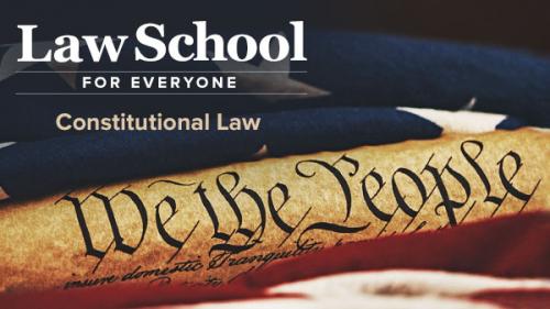 TheGreatCoursesPlus - Law School for Everyone: Constitutional Law