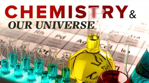 TheGreatCoursesPlus - Chemistry and Our Universe: How It All Works