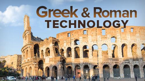 TheGreatCoursesPlus - Understanding Greek and Roman Technology