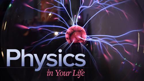 TheGreatCoursesPlus - Physics in Your Life