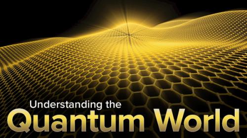 TheGreatCoursesPlus - Understanding the Quantum World