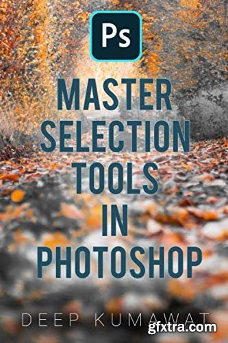 Master Selection tools in Photoshop