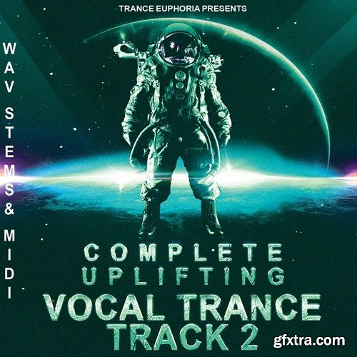 Trance Euphoria Complete Uplifting Vocal Trance Track 2 WAV MiDi