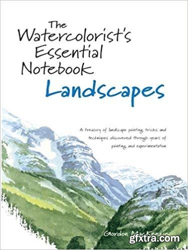 The Watercolorist\'s Essential Notebook - Landscapes