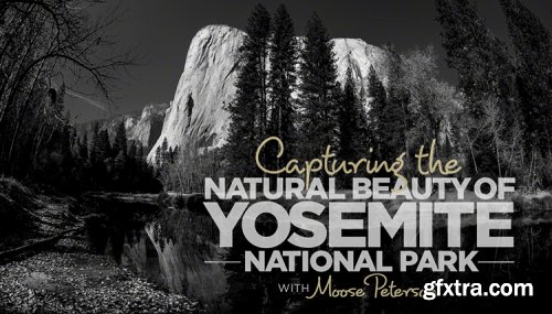 KelbyOne - Capturing the Natural Beauty of Yosemite National Park