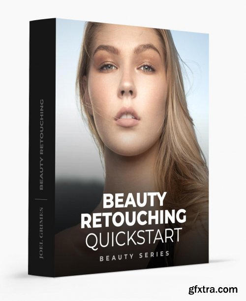 Joel Grimes Photography - Beauty Retouching Quickstart