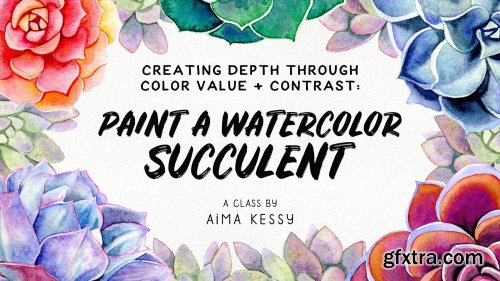 Creating Depth Through Color Value + Contrast: Paint A Watercolor Succulent