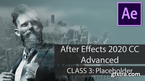 After Effects 2020 Adanced CLASS 3: Placeholder