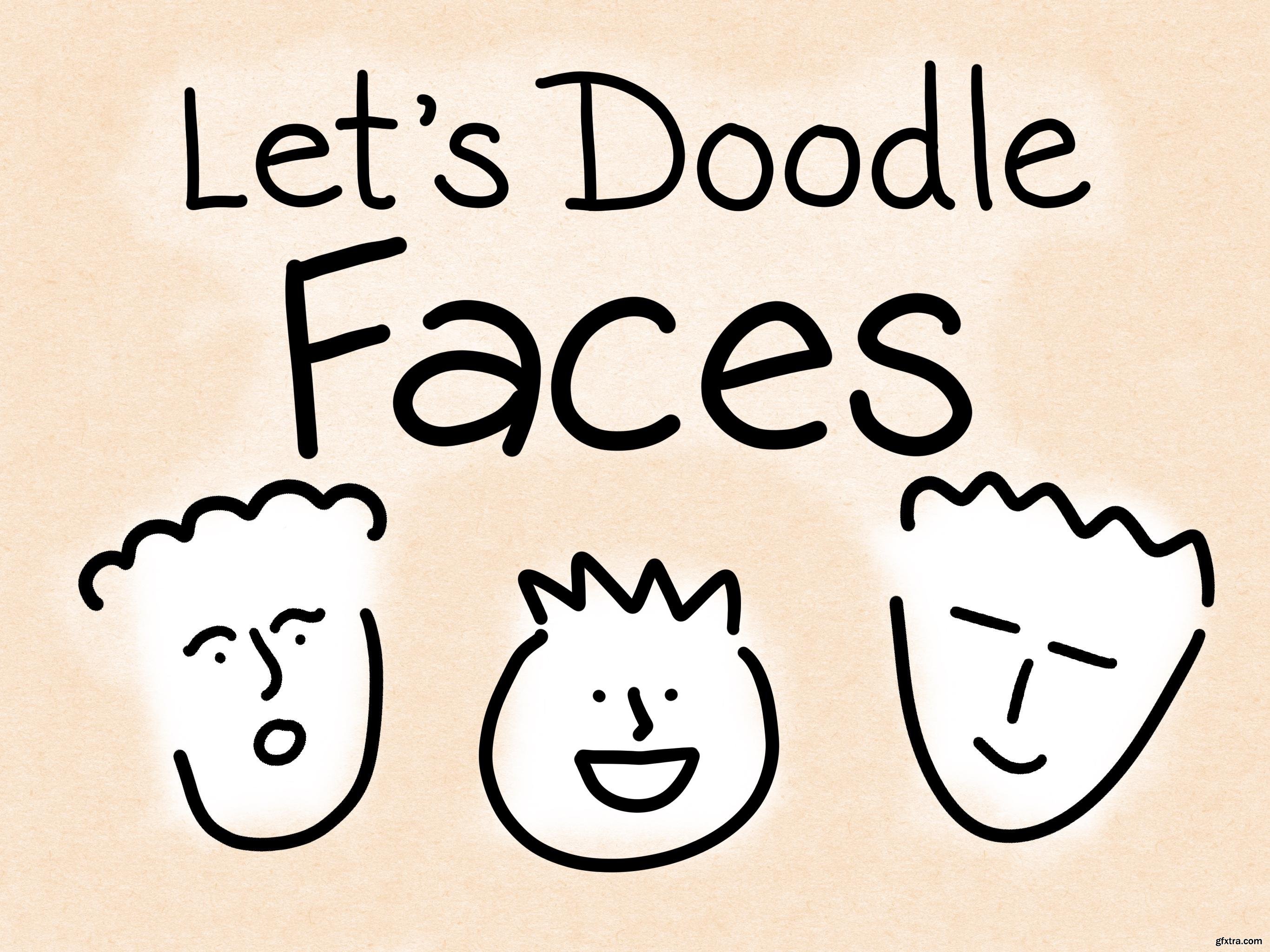 Let’s Doodle Faces: Beginner’s Guide to Using Simple Lines to Draw