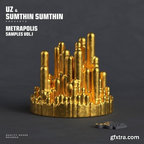 UZ And Sumthin Sumthin Metrapolis Samples WAV